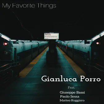 My Favorite Things by Gianluca Porro