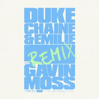 Thank You (Gavin Moss Remix) by Duke Chaine