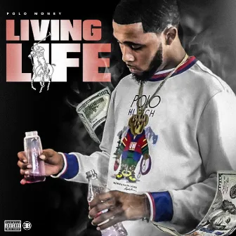 Living Life by Polo Money