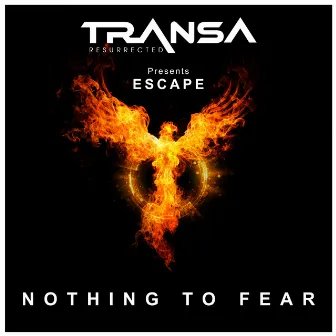 Nothing To Fear by Escape