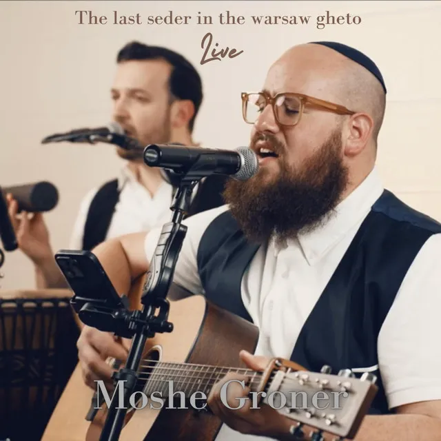 The Last Seder In The Warsaw Gheto - Live