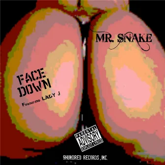 Face Down (Uncut) [feat. Lady J] by Mr. Snake