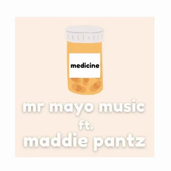 Medicine by Mr Mayo Music