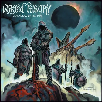 Defenders of the Riff (2017 Edition) by Wasted Theory