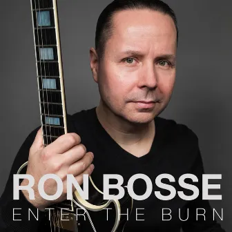 Enter The Burn by Ron Bosse