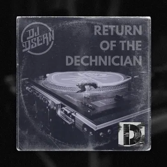 Return of the Dechnician by DJ Dsern