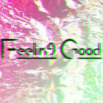 Feeling Good by Durnz