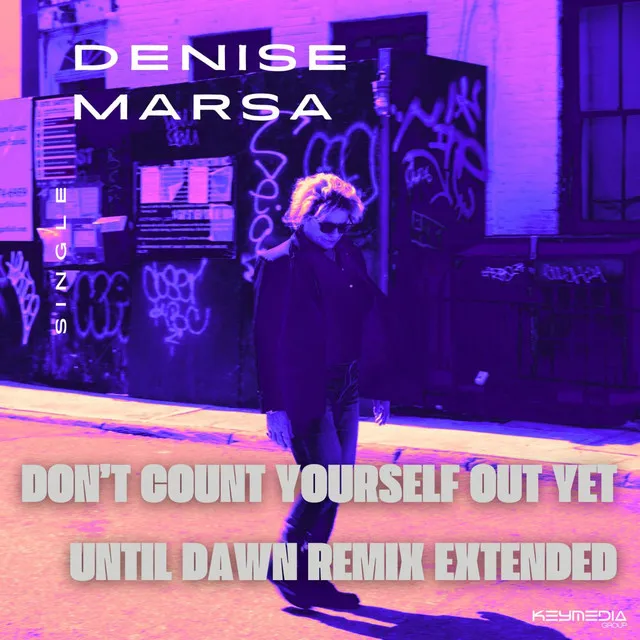 Don't Count Yourself Out Yet - Until Dawn Remix Extended