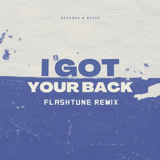 I Got Your Back - Flashtune Remix Extended