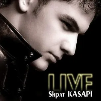 Shpat Kasapi (Live) by Shpat Kasapi