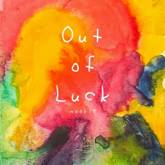 Out of Luck by Mookie23