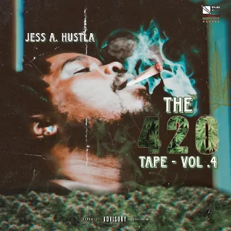 The 420 Tape Volume 4 by Jess A. Hustla