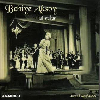 Hatıralar (Dumanlı Meyhaneler) by Behiye Aksoy