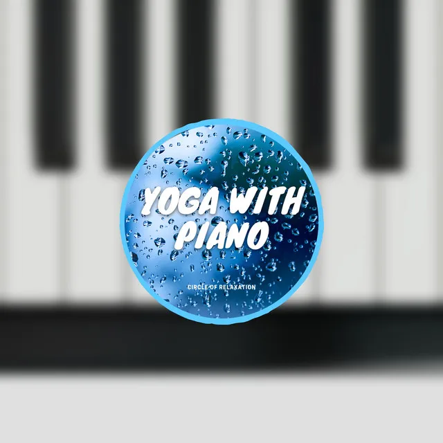 Yoga with Piano (Rain Sounds)