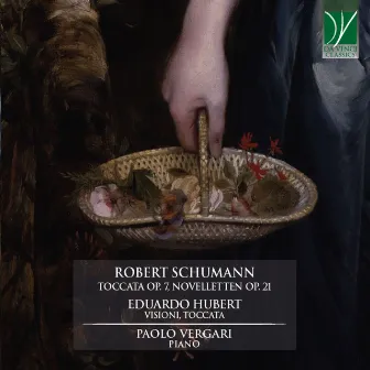 Schumann: Novelletten Op. 21, Toccata Op. 7 - Hubert: Visioni, Toccata by Paolo Vergari