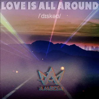 Love is all around by Amoeba