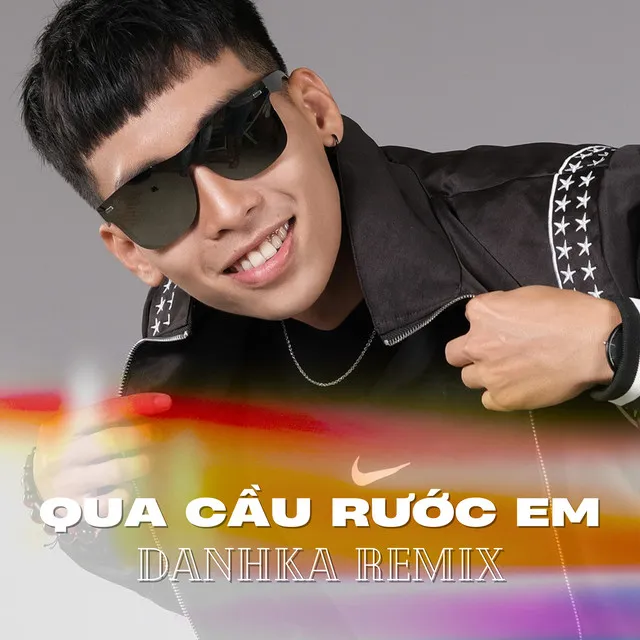 Qua Cầu Rước Em - Remix