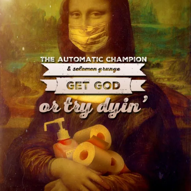 Get God or Try Dyin'