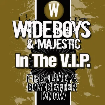 In the V.I.P. by Wideboys