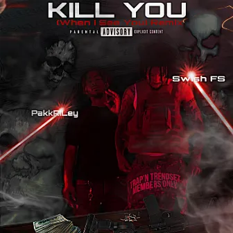 KILL YOU by PAKK RiLey