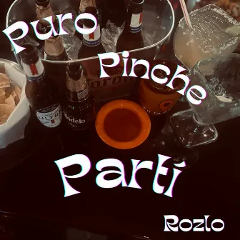 Puro Pinche Partí by Rozlo