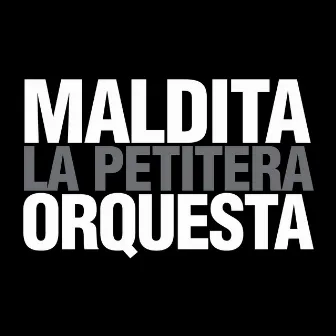 Maldita Orquesta by Dema y Su Orquesta Petitera