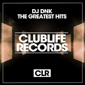 The Greatest Hits by DJ DNK