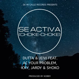 Se Activa (Choke-Choke) by Dutta & Jeivi