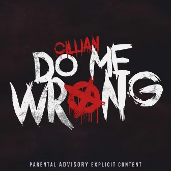 Do Me Wrong by Cillian