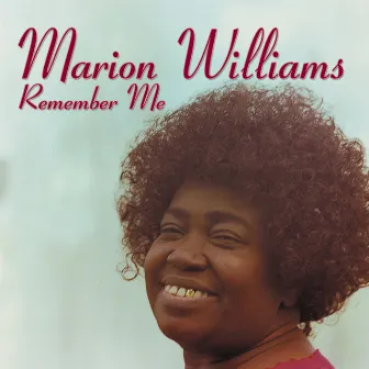 Remember Me by Marion Williams