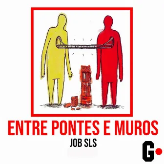 Entre Pontes e Muros by JOB