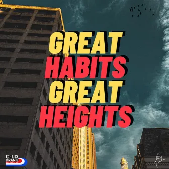 Great Habits, Great Heights by Allay Earhart