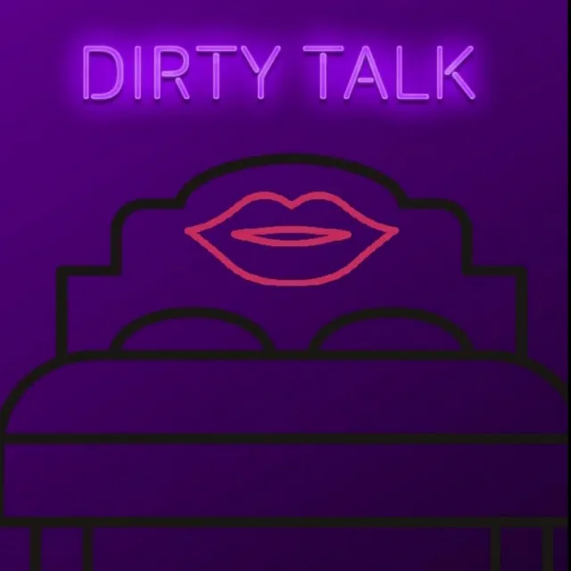 Dirty Talk