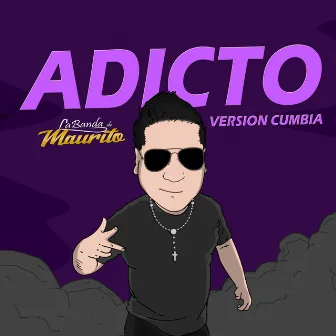 Adicto by La Banda De Maurito