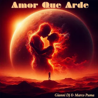 Amor que Arde by Gianni Dj