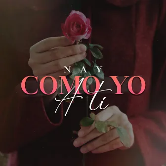 Como Yo a Ti by Nay Voo