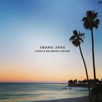 Tropic Zone by Synto