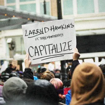 Capitalize by Larry D Hawkins