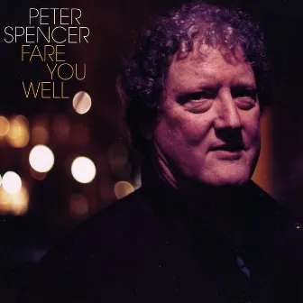 Fare You Well by Peter Spencer