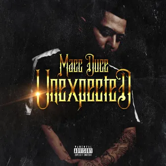 Unexpected by Macc Duce