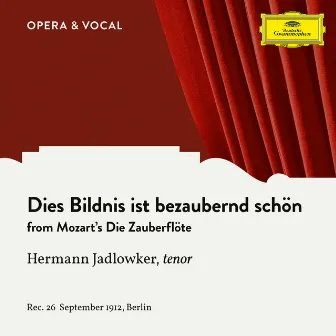 Mozart: Die Zauberflöte: Dies Bildnis ist bezaubernd schön by Hermann Jadlowker