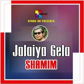 Jalaiya Gela by Shamim