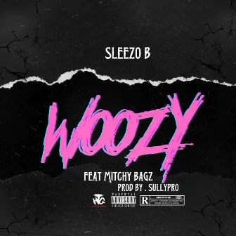 Woozy by Sleezo