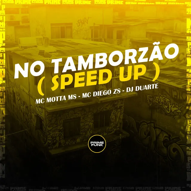 No Tamborzão - Speed Up