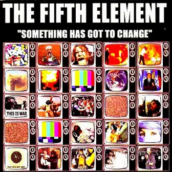 The Fifth Element: Something Has Got to Change by MR.CORD