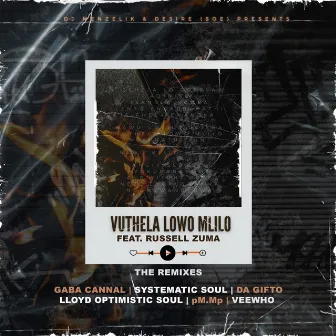 Vuthela Lowo Mlilo (The Remixes) by Desire