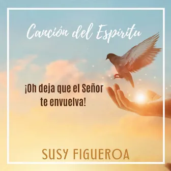 Canción del Espíritu by Susy Figueroa