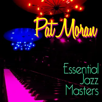 Essential Jazz Masters by Pat Moran