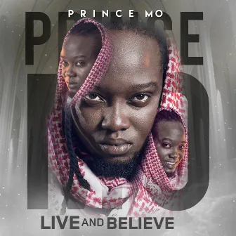 Live & Believe Vol.1 by Prince Mo