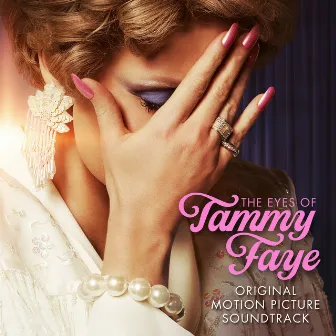 The Eyes of Tammy Faye (Original Motion Picture Soundtrack) by Jessica Chastain